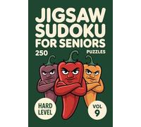 Jigsaw Sudoku for Seniors: 250 Hard Logic Puzzles For Serious Solvers Volume 9