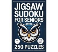 Jigsaw Sudoku for Seniors: 250 Very Hard Puzzles For Sharp Minds Volume 1