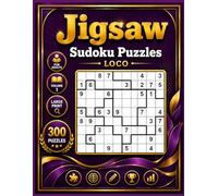 Jigsaw Sudoku Large Print for Adults Volume 1: 300 Puzzles Loco Sudoku