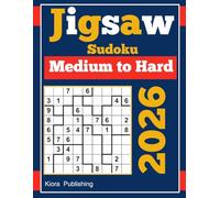 Jigsaw Sudoku Medium to Hard 2026: Loco Sudoku Puzzle (jigsaw Sudoku Puzzles Series)