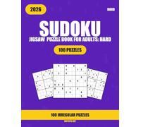 Jigsaw Sudoku Puzzle Book for Adults: 100 Hard Irregular Sudoku Puzzles with Solutions: 100 Hard Irregular Sudoku Puzzles with Solutions | One Puzzle ... (Jigsaw Sudoku for Beginners Large Print)