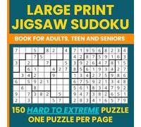 Jigsaw Sudoku Puzzles Large Print - 150 Irregular Sudoku for Adults (Hard & Extreme Levels): Geometry Sudoku & Irregular Sudoku - 75 challenging, 75 ... Brain Teasers, Big Font, One Puzzle Per Page