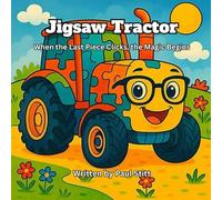 Jigsaw Tractor: When the Last Piece Clicks, the Magic Begins (Jigsaw World Adventures)
