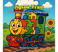 Jigsaw Train: When the Last Piece Clicks, the Magic Begins (Jigsaw World Adventures)