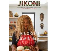 Jikoni: Stories and Recipes from a Kenyan Kitchen: Introduction to Kenyan Cuisine (The Jikoni Series: Stories and Recipes from a Kenyan Kitchen)