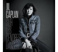 Jil Caplan - Sony Music Entertainment France sur Les Cendres Danser