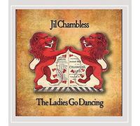 Jil Chambless - Ladies Go Dancing