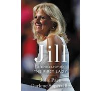 Jill: A Biography of the First Lady