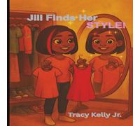 Jill Finds Her Style: A Girl’s Journey to Confidence and Self-Discovery
