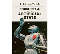 The Rise and Fall of the Artificial State