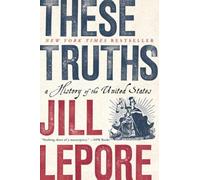 Jill Lepore These Truths (Tapa blanda)