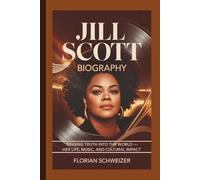 JILL SCOTT BIOGRAPHY: Singing Truth into the World - Her Life, Music, and Cultural Impact