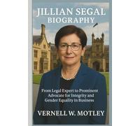 JILLIAN SEGAL BIOGRAPHY: From Legal Expert to Prominent Advocate for Integrity and Gender Equality in Business
