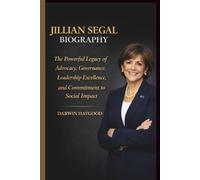 JILLIAN SEGAL BIOGRAPHY: The Powerful Legacy of Advocacy, Governance, Leadership Excellence, and Commitment to Social Impact