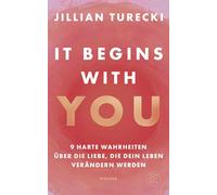 Jillian Turecki It Begins With You: 9 harte Wahrheiten über die Li (Tapa blanda)