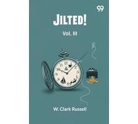 Jilted!Or, My Uncle’s Scheme Vol. III (Edition1)