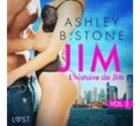 Jim 3 : L'histoire de Jim - Une nouvelle érotique