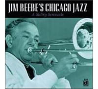 Jim Beebe's Chicago Jazz - A Sultry Serenade