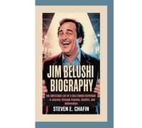 JIM BELUSHI BIOGRAPHY: The Unfiltered Life of a Hollywood Everyman - A Journey Through Comedy, Conflict, and Reinvention