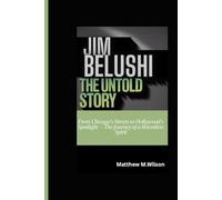 JIM BELUSHI THE UNTOLD STORY: From Chicago’s Streets to Hollywood’s Spotlight - The Journey of a Relentless Spirit