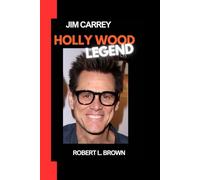 JIM CARREY: A Hollywood Legend
