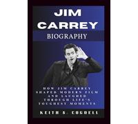 JIM CARREY Biography: How Jim Carrey Shaped Modern Film and Laughed Through Life’s Toughest Moments