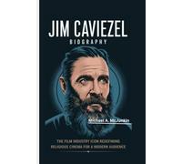 JIM CAVIEZEL BIOGRAPHY: The Film Industry Icon Redefining Religious Cinema for a Modern Audience
