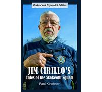 Jim Cirillo's Tales of the Stakeout Squad