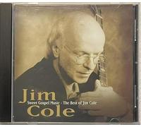 Jim Cole - Sweet Gospel Music - The Best of Jim Cole