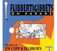 Jim Copp and Ed Brown - Flibbertigibbets on Parade: The Best of Jim Copp & Ed Brown, Vol. 2