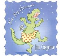 Jim Cosgrove - Bop, Bop Dinosaur