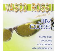 Jim Cossi - Vasco Rossi Cantato Da