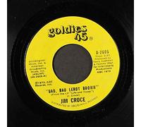 JIM CROCE - bad, bad leroy brown / one less set of footsteps 45 rpm single