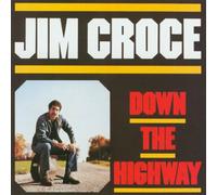 Jim Croce - Down the Highway
