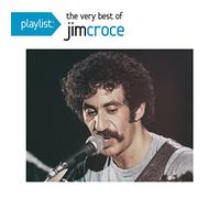 Jim Croce - Playlist: Best Of