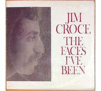 Jim Croce: The Faces I've Been