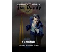 Jim Dandy - Un Romanzo Sulla Sicurezza Della Giustizia: 9 (Justice Security)