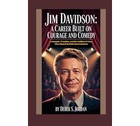 Jim Davidson: A Career Built on Courage and Comedy: Triumphs, Troubles, and the Unfiltered Voice That Shaped British Entertainment