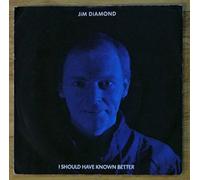 Jim Diamond - I Should Have Known Better - Jim Diamond 7" 45