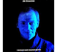 Jim Diamond - Jim Diamond - I Should Have Known Better - A&M Records - AMS 9796