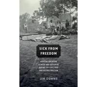 Jim Downs Sick from Freedom (Tapa blanda)