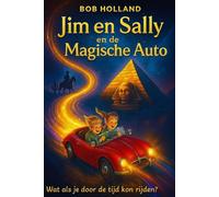 Jim en Sally en de Magische Auto: Wat als je door de tijd kon rijden? (Jim and Sally travel through time)