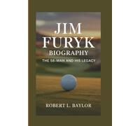 JIM FURYK BIOGRAPHY: The 58-Man And His Legacy
