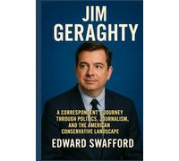 JIM GERAGHTY: A Correspondent’s Journey Through Politics, Journalism, and the American Conservative Landscape