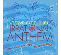 Jim Gill's Irrational Anthem and More Salutes to Nonsense by Jim Gill Music Inc. (2002-07-09)