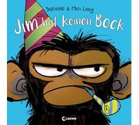 Jim hat keinen Bock: Lustiges Bilderbuch über Gefühle