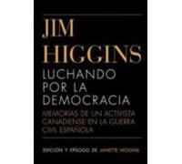 Jim Higgins: Luchando Por La Democracia