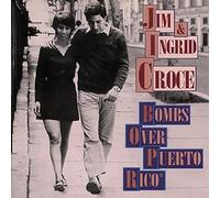Jim & Ingrid Croce - Bombs Over Puerto Rico