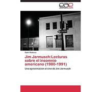 Jim Jarmusch:Lecturas sobre el insomnio americano (1980-1991): Una aproximación al cine de Jim Jarmusch