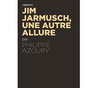 Jim Jarmusch, une autre allure